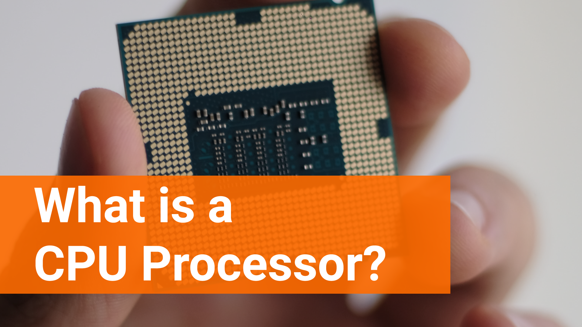 What is a CPU Processor? -
