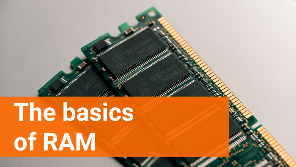 Basics of RAM